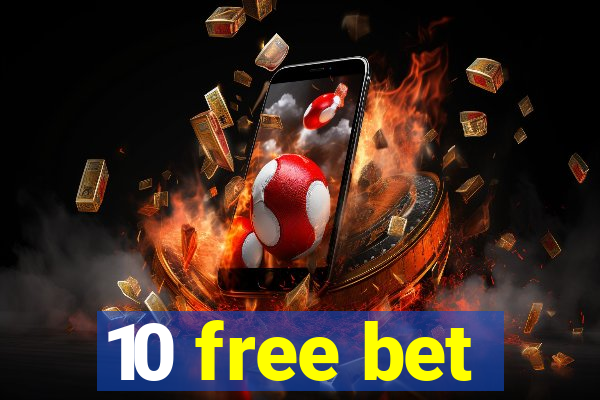 10 free bet